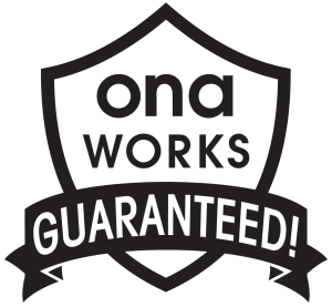 ONA Works Guaranteed